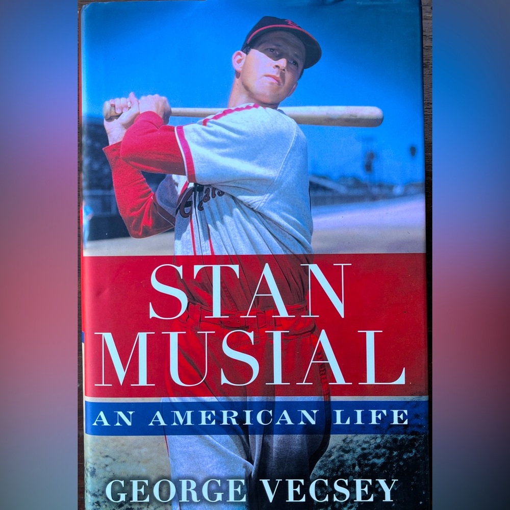 _Stan Musial: An American Life_  by George Vecsey (hardback w/dustcover)
